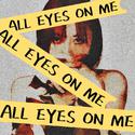 ALL EYES ON ME