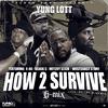 Yung Lott - How 2 Survive (G-Mix)