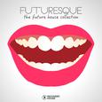 Futuresque - The Future House Collection