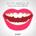 Futuresque - The Future House Collection