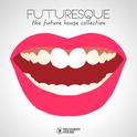 Futuresque - The Future House Collection专辑