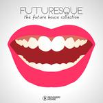 Futuresque - The Future House Collection专辑