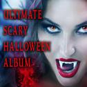 Ultimate Scary Halloween Album专辑