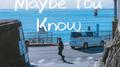 Maybe You Know专辑