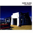 ZARD BLEND～SUN & STONE～