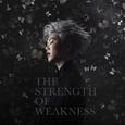 The Strength Of Weakness