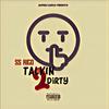 SS Rico - Talkin 2 Dirty