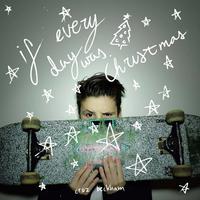 Cruz Beckham - If Everyday Was Christmas (消音版) 带和声伴奏