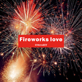 Fireworks love