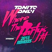 Where the Party’s At (2015 Remixes)