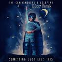 Coldplay-Something just like this(DJcc Remix)专辑
