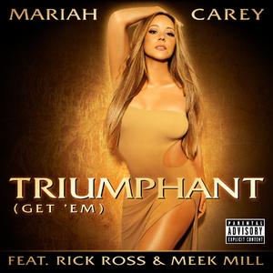 Triumphant (Get 'Em) - Mariah Carey Feat. Meek Mill and Rick Ross (karaoke) 带和声伴奏 （降7半音）