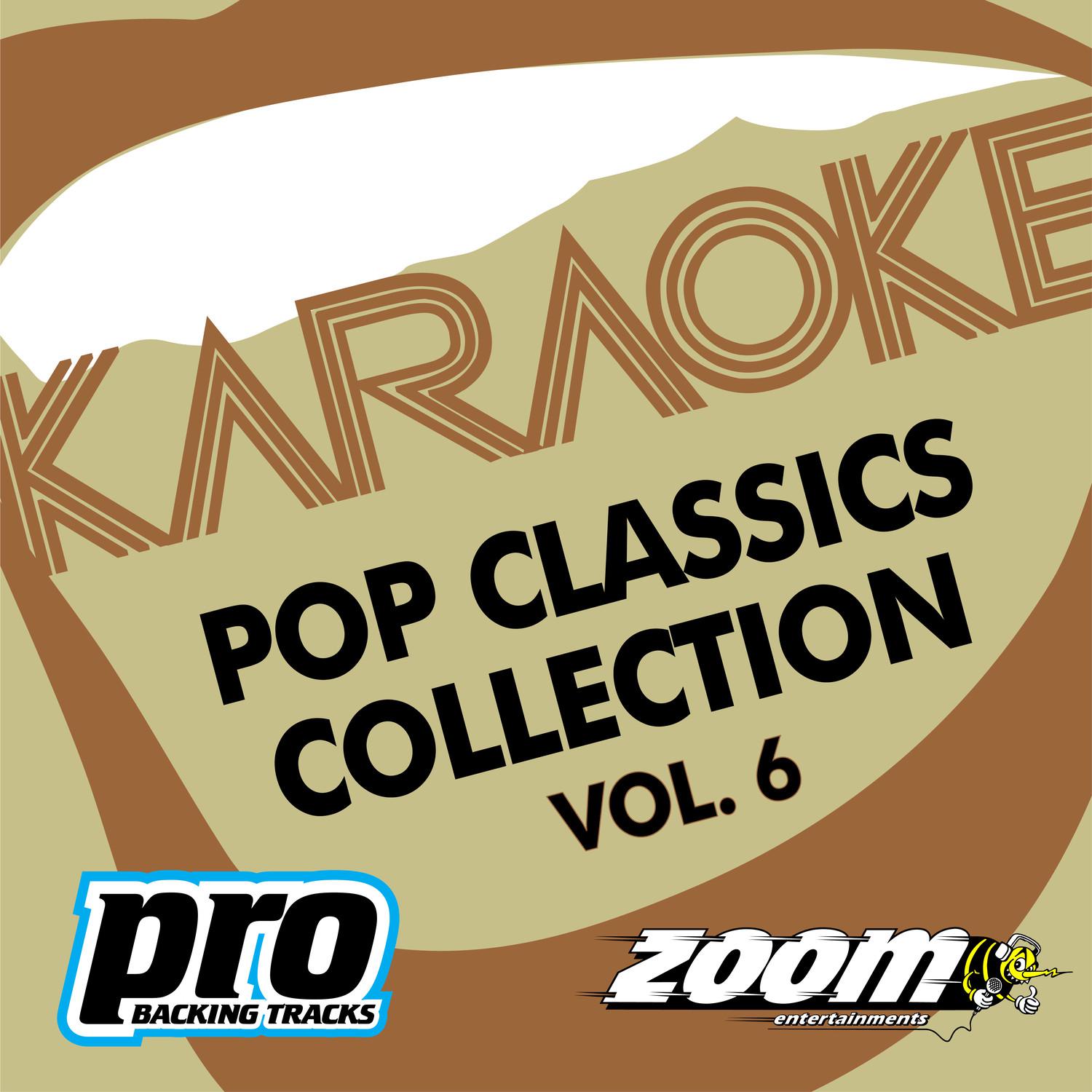 Zoom Karaoke - Pop Classics Collection - Vol. 6专辑