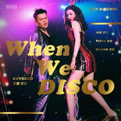 When We Disco