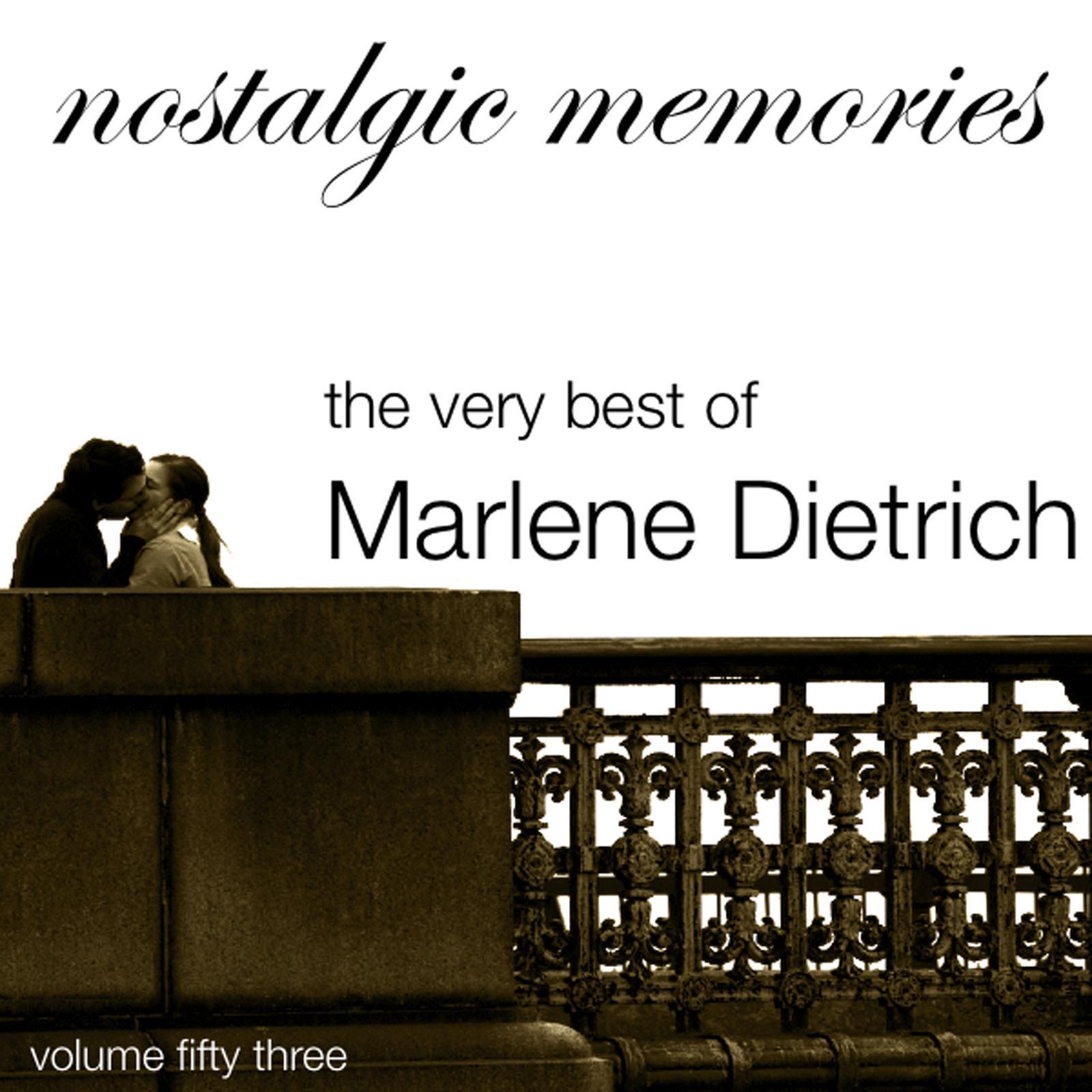 Nostalgic Memories-The Very Best of Marlene Dietrich-Vol. 53