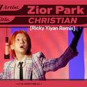 Zior Park - Christian [Ricky Yiyan Remix]