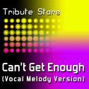 J. Cole feat. Trey Songz - Can't Get Enough (Vocal Melody Version)专辑