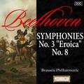 Beethoven: Symphonies Nos. 3 "Eroica" and 8