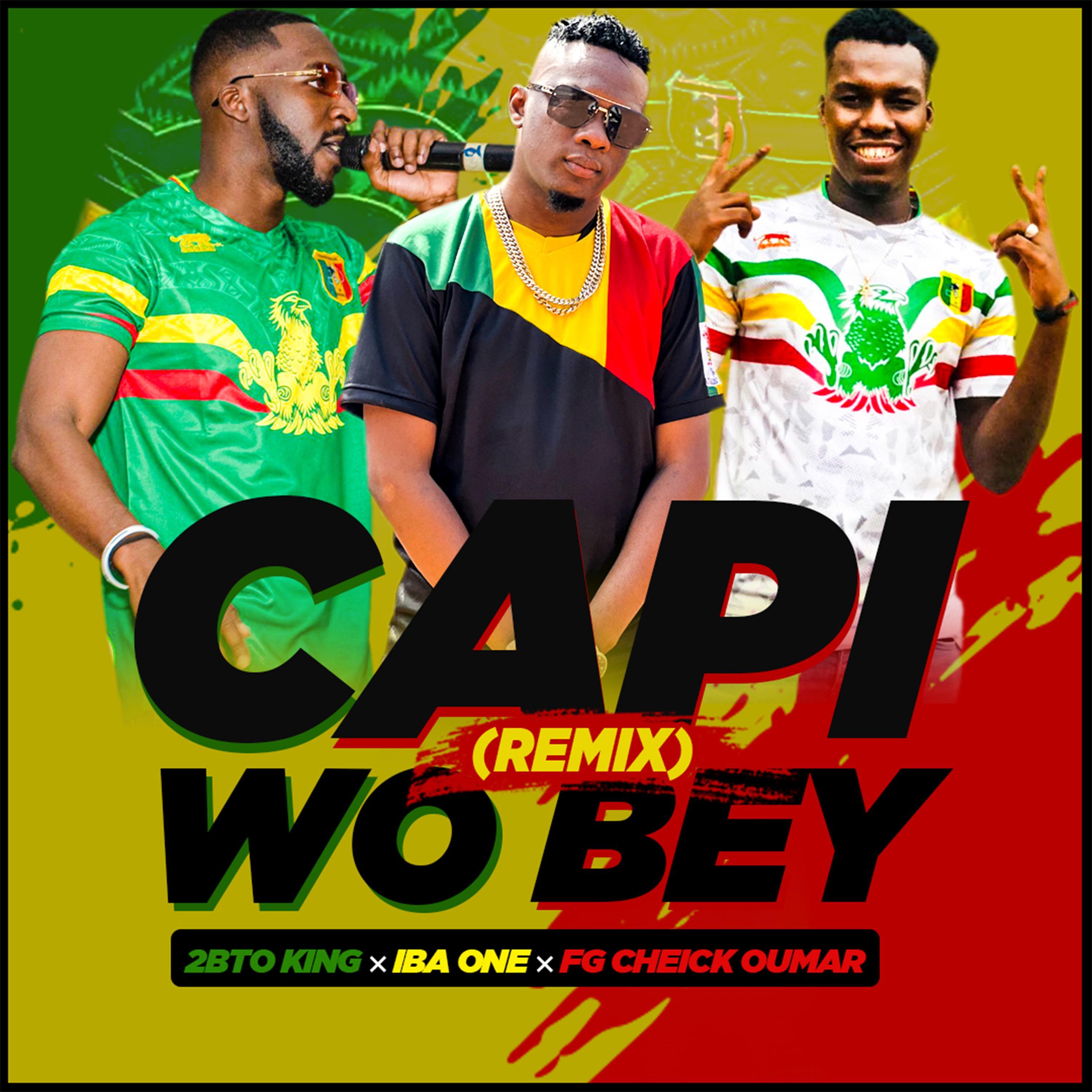 Capi wo bey (feat. Iba One & Fg Cheick Oumar) (Remix)