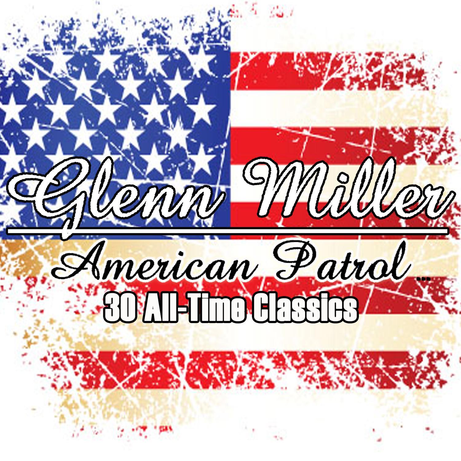 American Patrol - 30 All-Time Classics