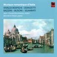 Vivaldi / Respighi - Donizetti - Bazzini - Busoni - Sgambati: Musique romantique d'Italie