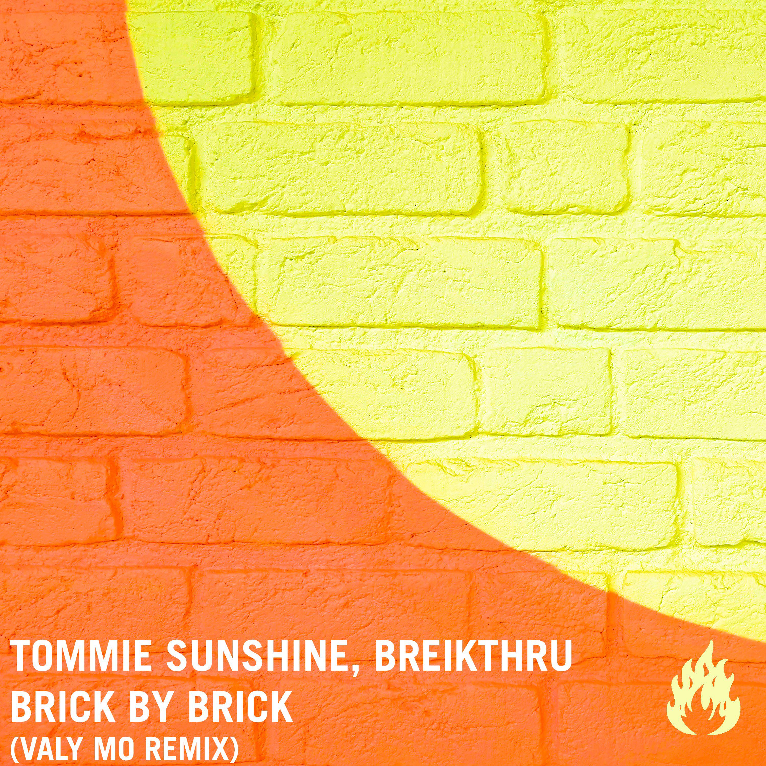 Tommie Sunshine - Brick by Brick (Valy Mo Remix)