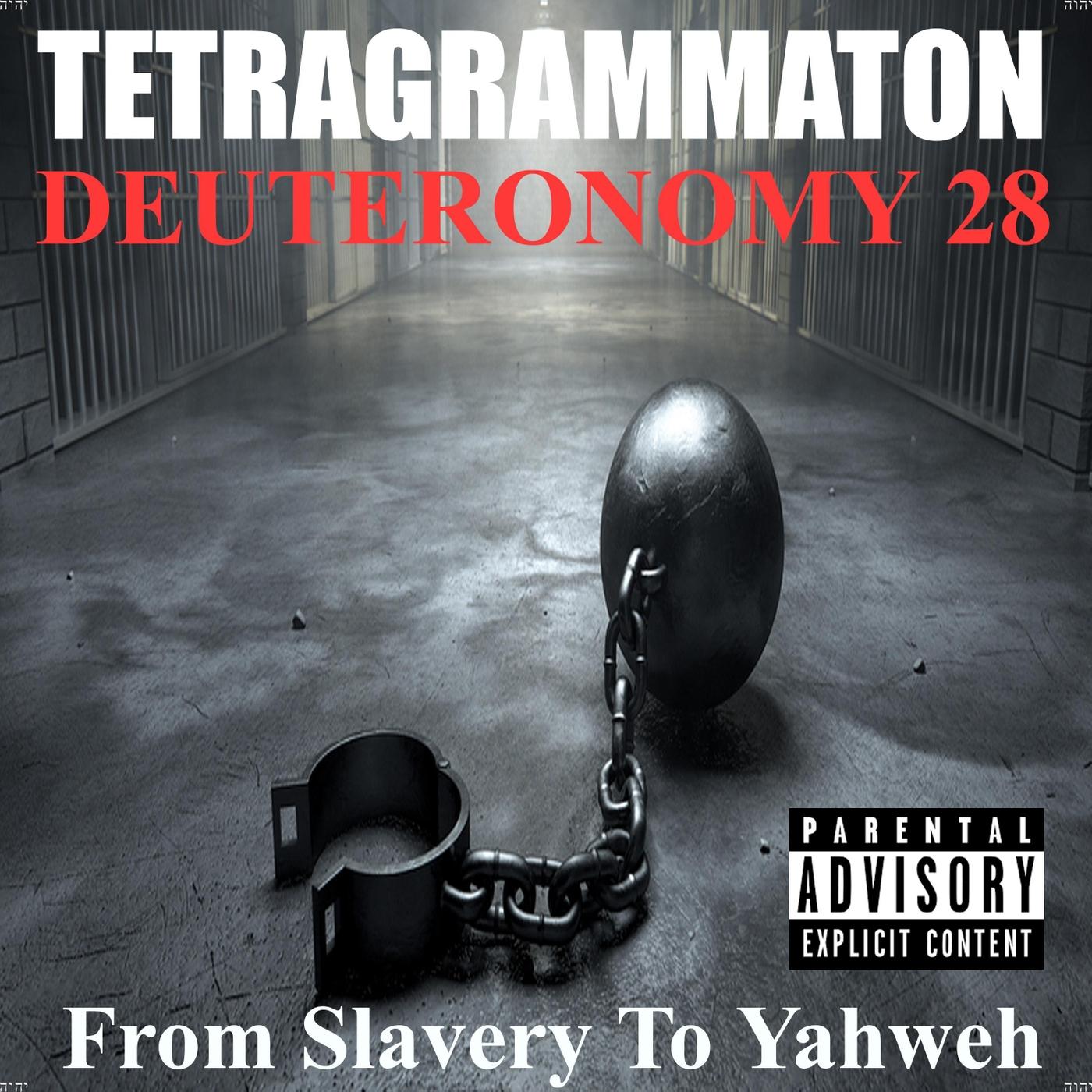 Deuteronomy 28: From Slavery to Yahweh