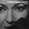 Maria Callas Sings!, Vol. 7