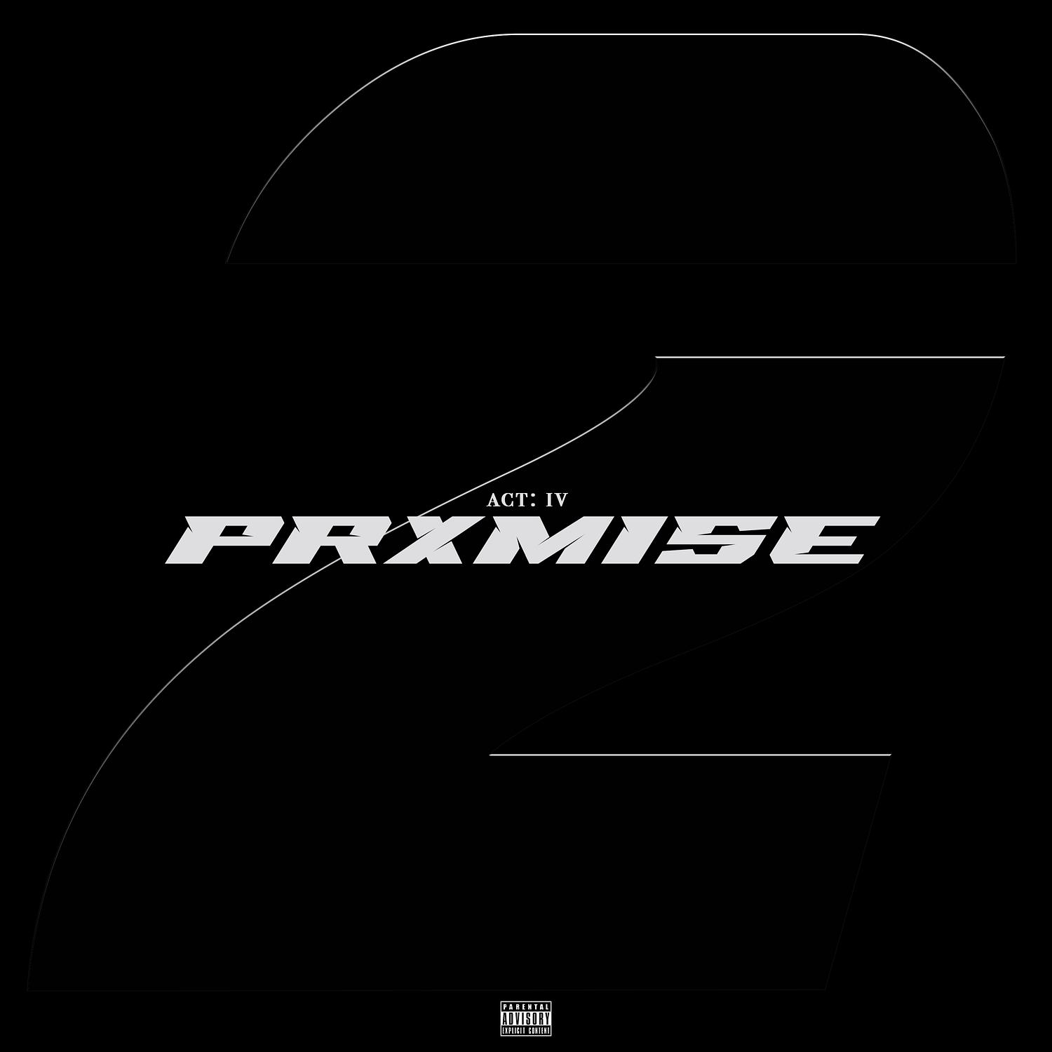 Atv2. Act IV: Prxmise.