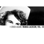 I Cried Again: Wanda Jackson, Vol. 10专辑