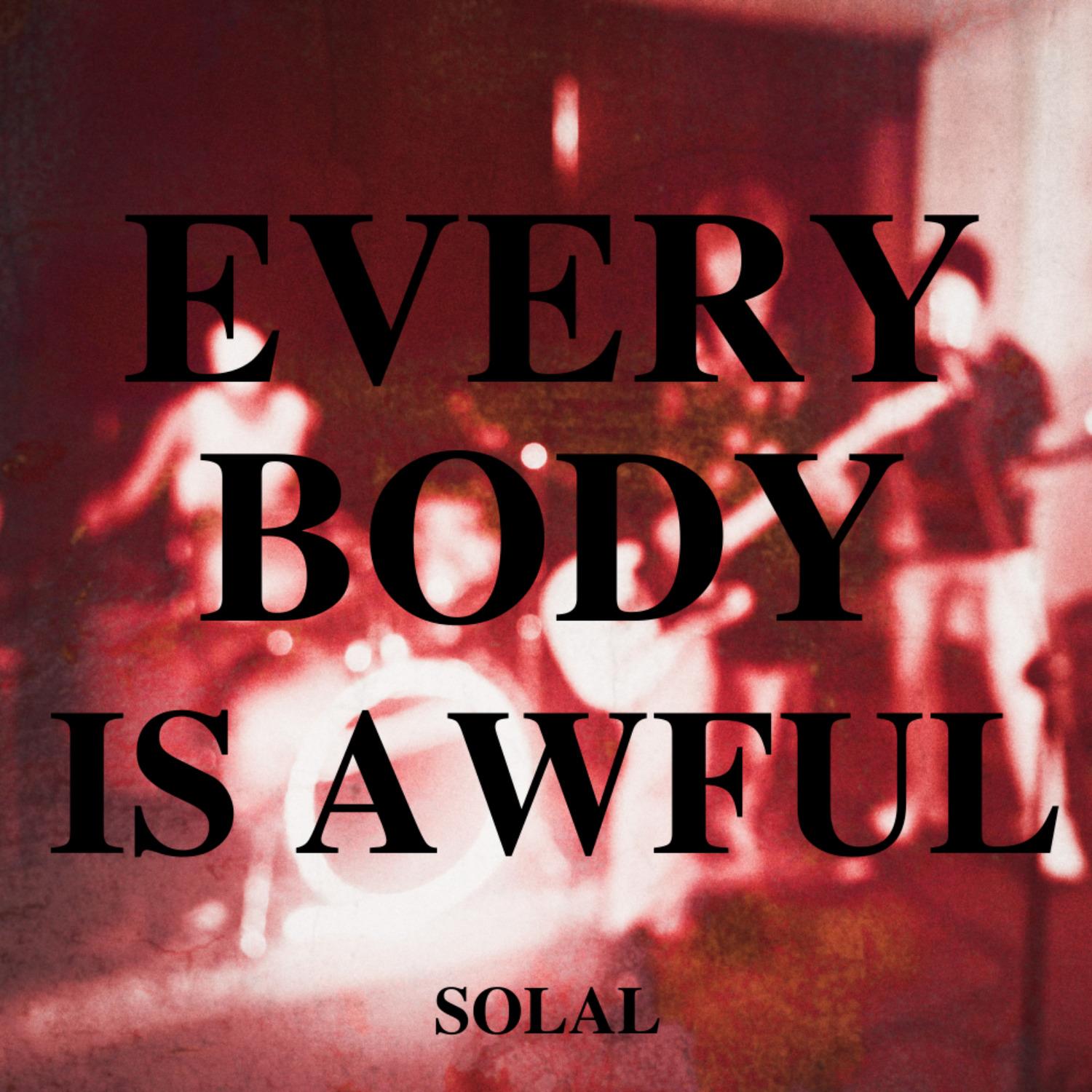 Everybody Is Awful