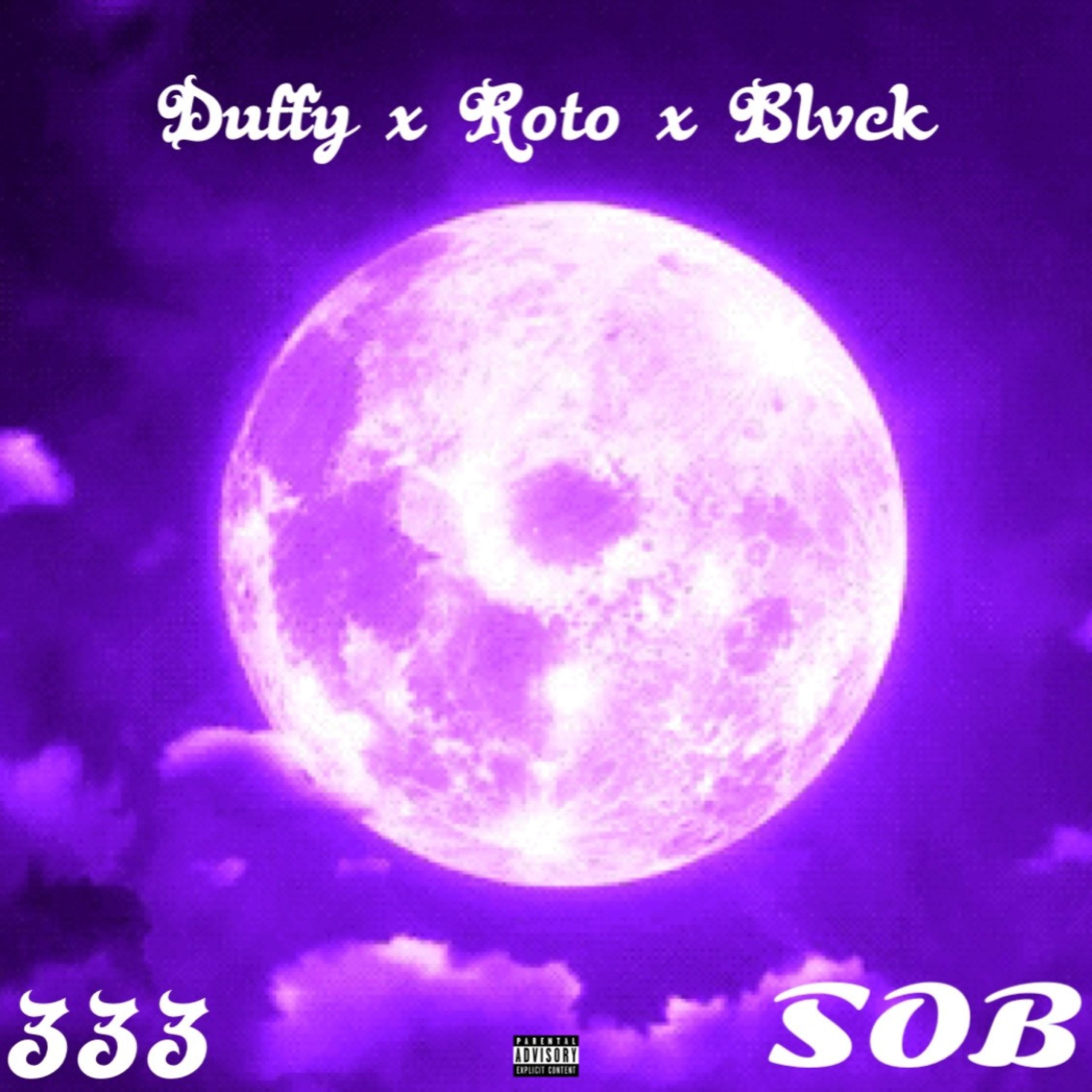 Duffy333 - SOB (feat. YDC.Blvck & Roto)