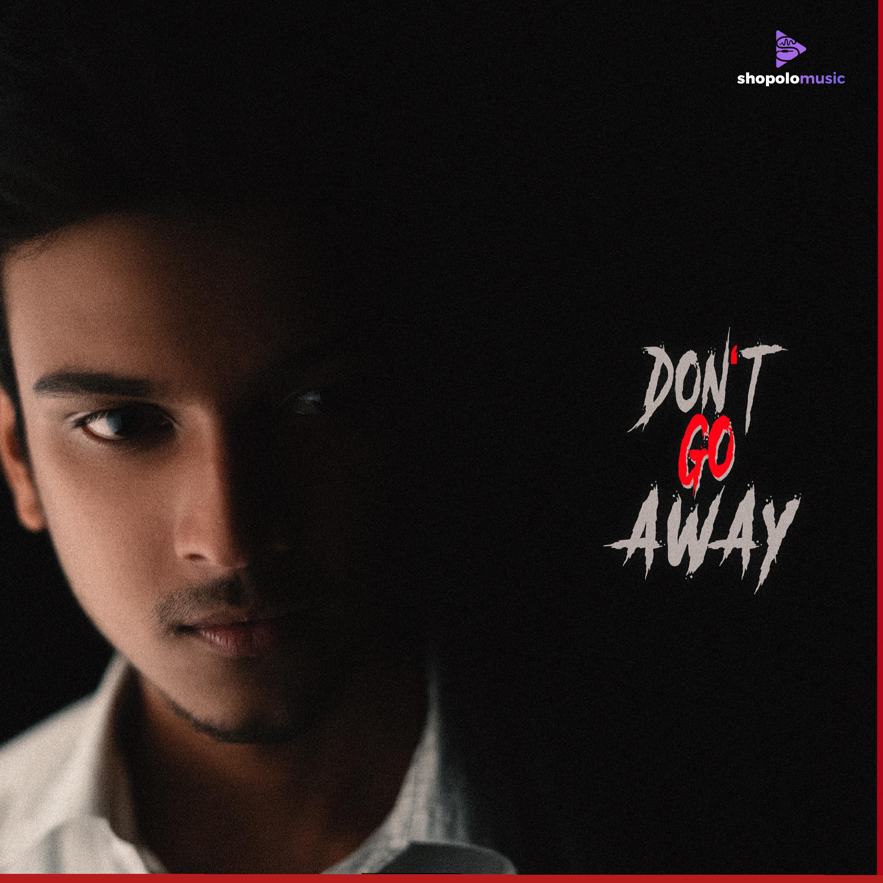 Don't go away
