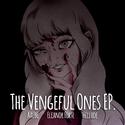 The Vengeful Ones (feat. Eleanor Forte)