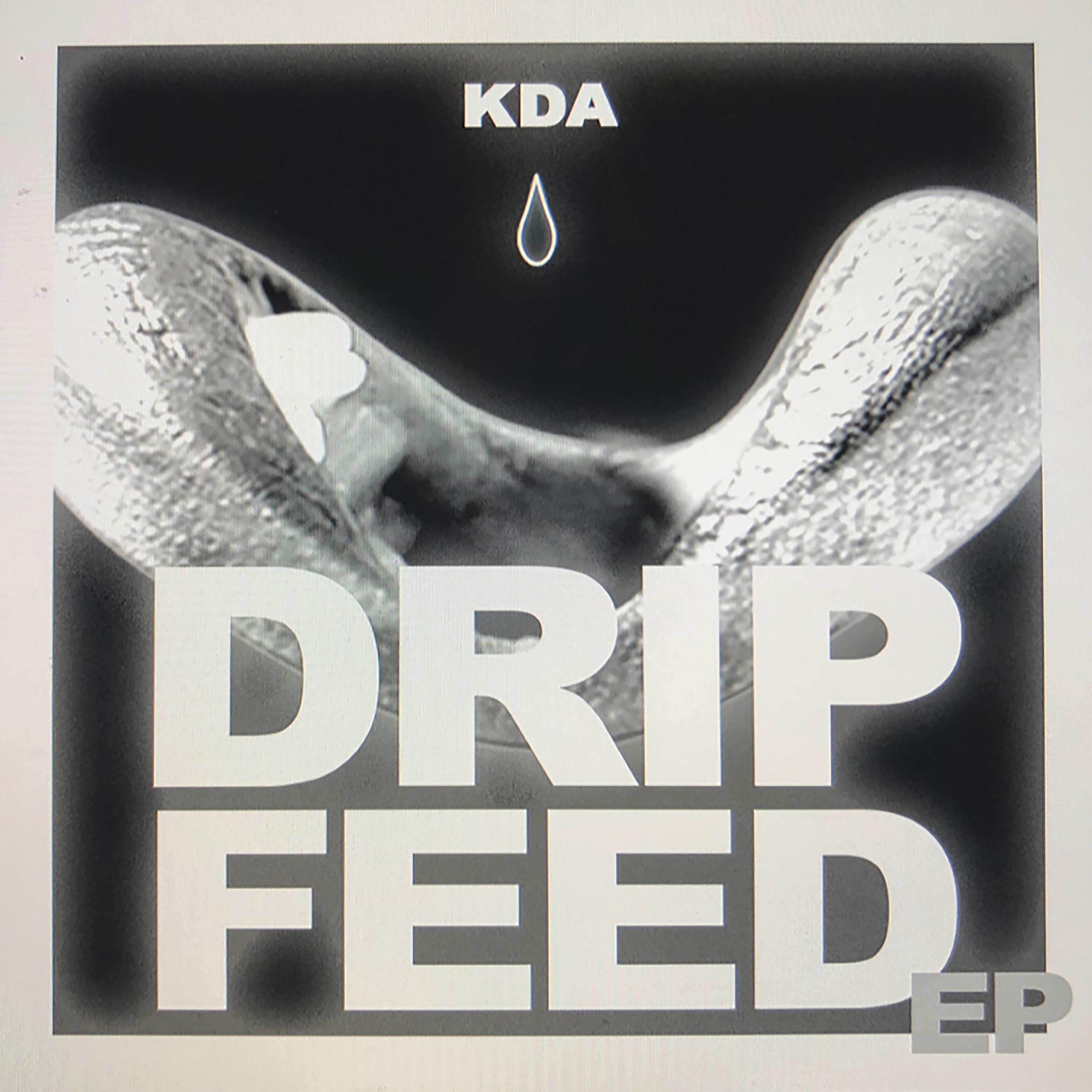 KDA - Drip Feed (Edit)