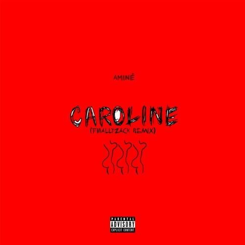 Caroline (FinallyZack Remix)