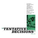 Tentative Decisions专辑