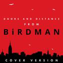 Doors and Distance (From "Birdman")专辑