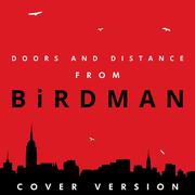 Doors and Distance (From "Birdman")