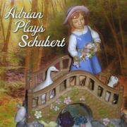 Adrian Plays Schubert