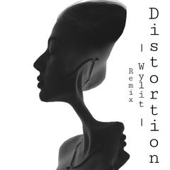 Distortion(wylit remix)