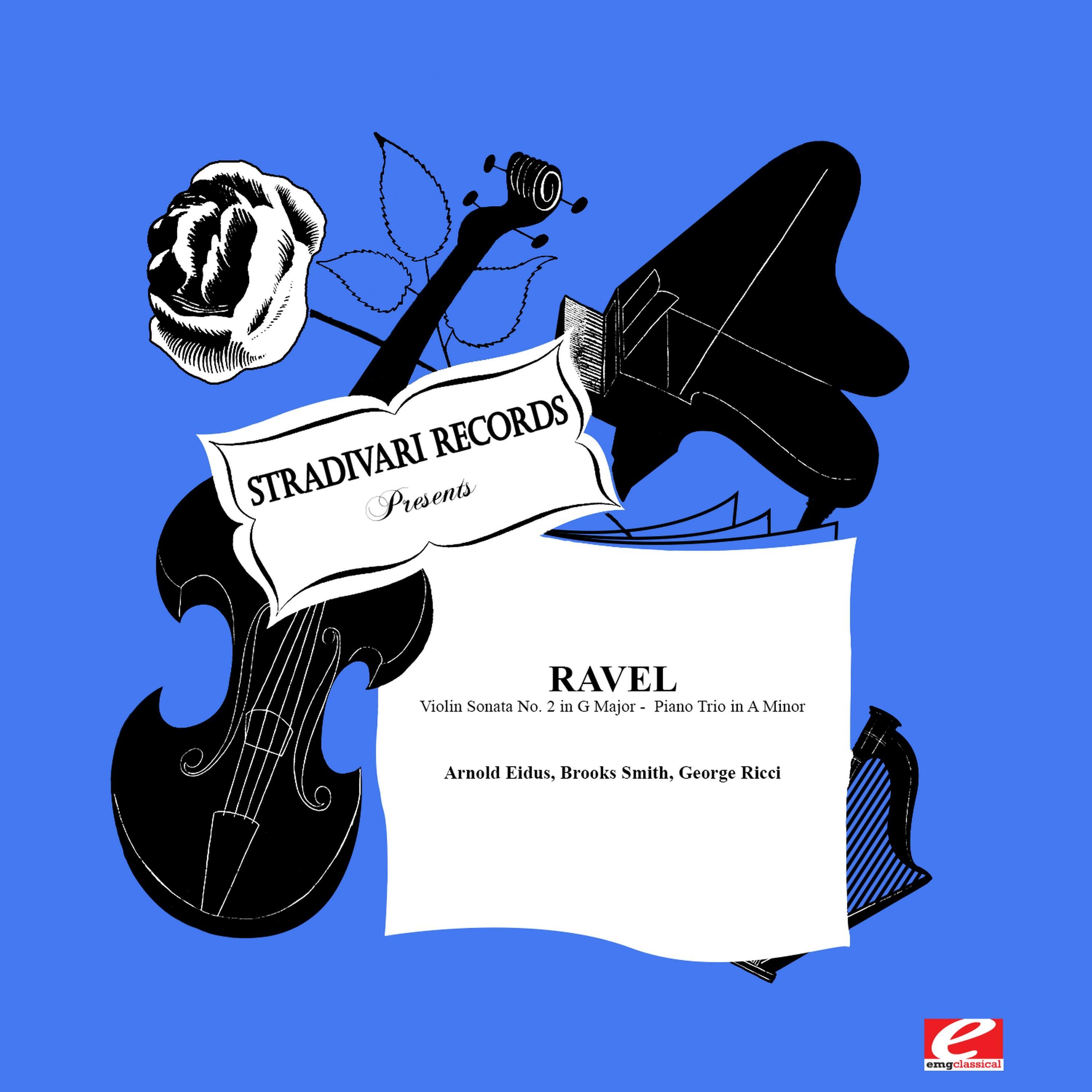 Ravel: Violin Sonata No. 2 in G Major - Piano Trio in A Minor (Digitally Remastered)