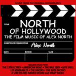 North of Hollywood: The Film Music of Alex North专辑