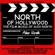 North of Hollywood: The Film Music of Alex North