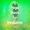 Yoga Music for Meditation专辑