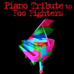 Piano Tribute to Foo Fighters专辑