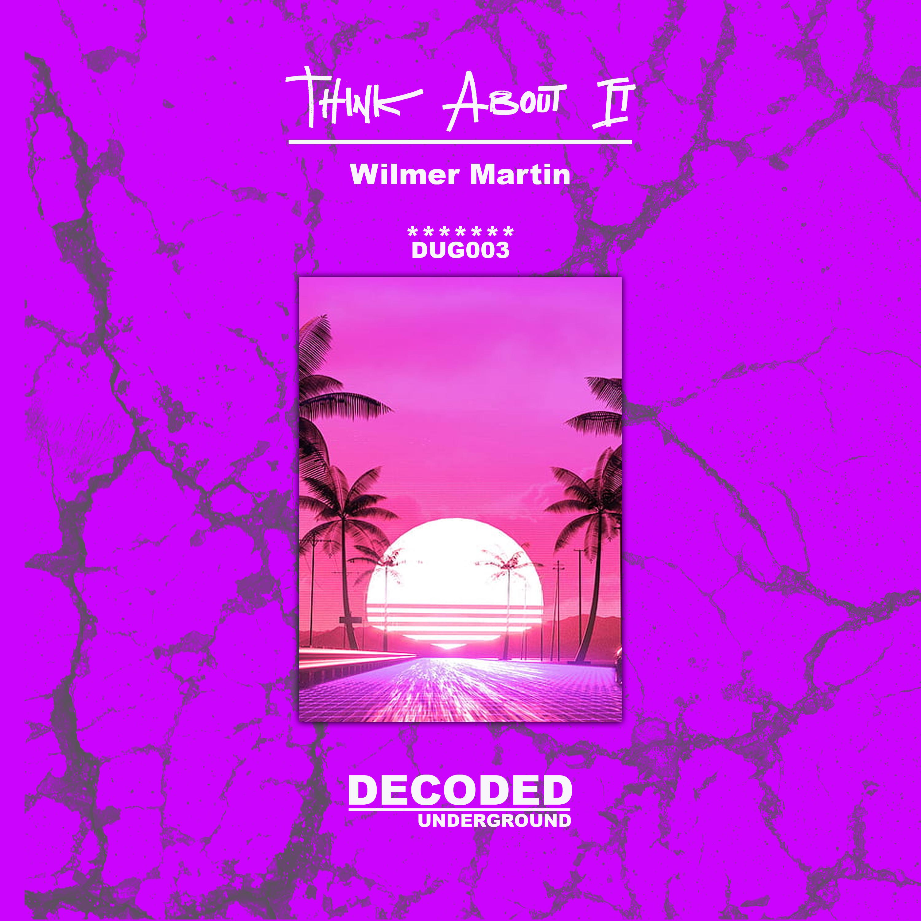 Wilmer Martin - Think About It