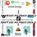 Dont use my track in tiktok！