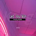 Let You Win（remix）专辑