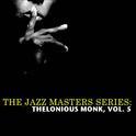 The Jazz Masters Series: Thelonious Monk, Vol. 5专辑